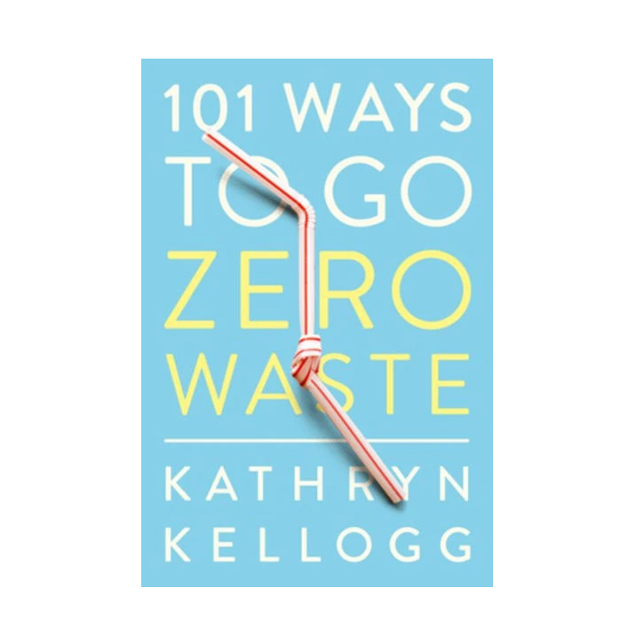 101 Ways To Go Zero Waste – Byrd's Filling Station